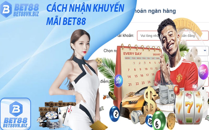 Cách nhận khuyến mãi bet88